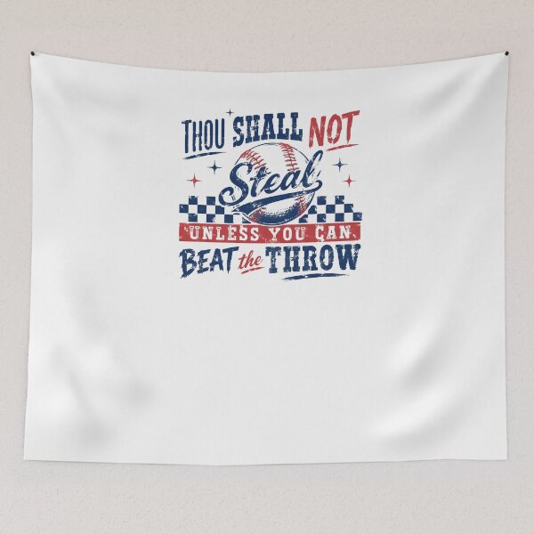 Item preview, Thou Shall Not Steal Unless You Can Beat The Throw – Baseball Humor Quote designed and sold by HumansStuck12.