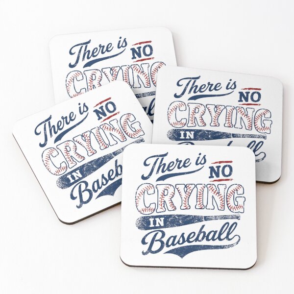 Item preview, There Is No Crying In Baseball – Classic Sports Quote designed and sold by HumansStuck12.