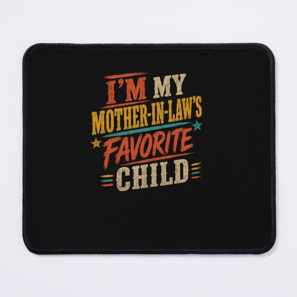 Item preview, I'm My Mother-In-Law's Favorite Child Funny Family Humor In-law Gift Son-In-Law Daughter-In-Law designed and sold by RetroMini2026.