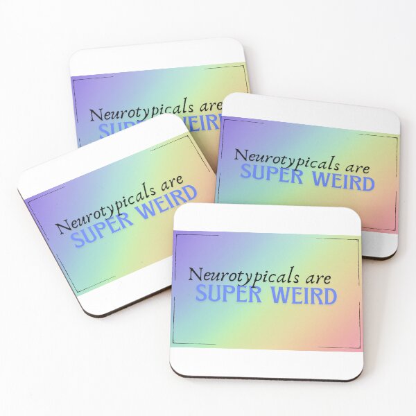 Item preview, Neurotypicals are super weird designed and sold by MacMosh.