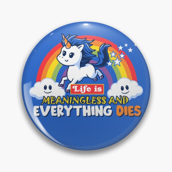 Item preview, Life Is Meaningless and Everything Dies Unicorn designed and sold by Nerd Shizzle.