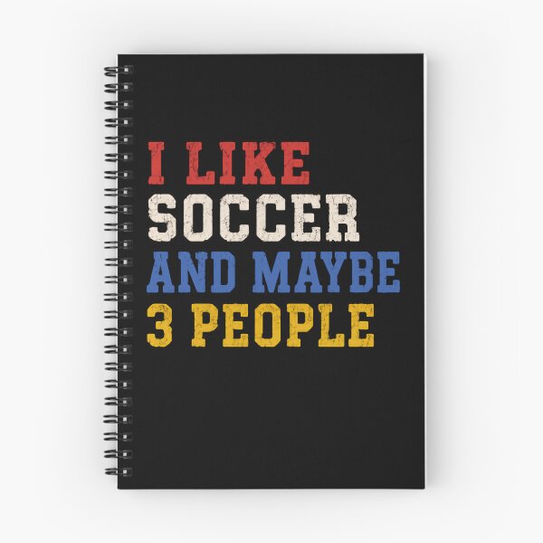 Item preview, I Like Soccer And Maybe 3 People – Retro Typography designed and sold by HumansStuck12.