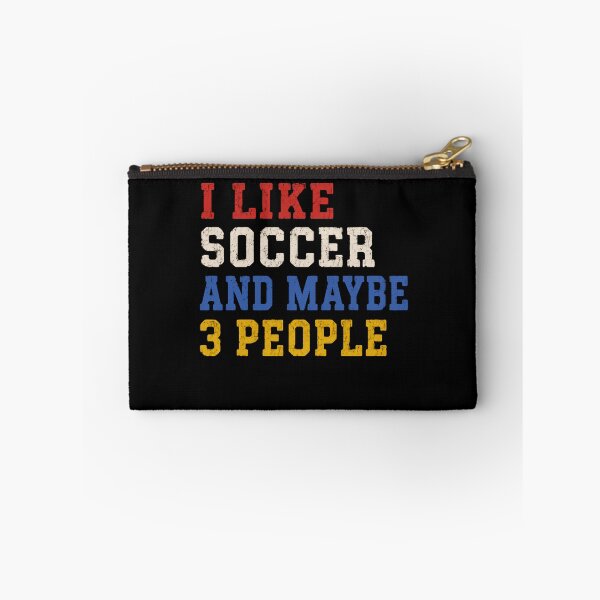 Item preview, I Like Soccer And Maybe 3 People – Retro Typography designed and sold by HumansStuck12.