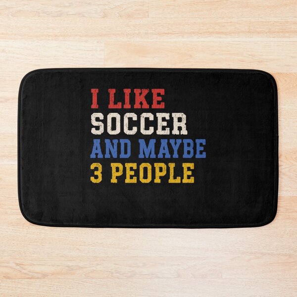 Item preview, I Like Soccer And Maybe 3 People – Retro Typography designed and sold by HumansStuck12.