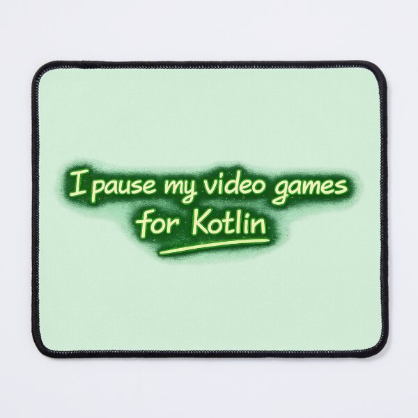 Item preview, I Pause My Video Games for Kotlin designed and sold by Nerd Romance Café.