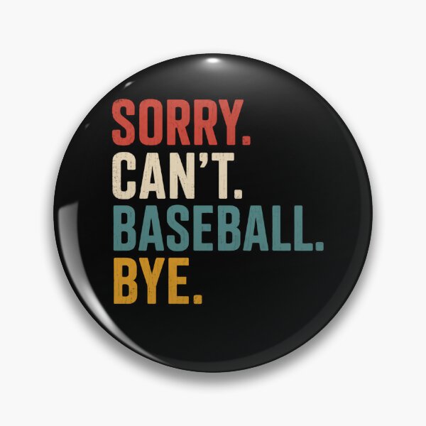 Item preview, Sorry Can't Baseball Bye – Retro Teal Edition designed and sold by HumansStuck12.