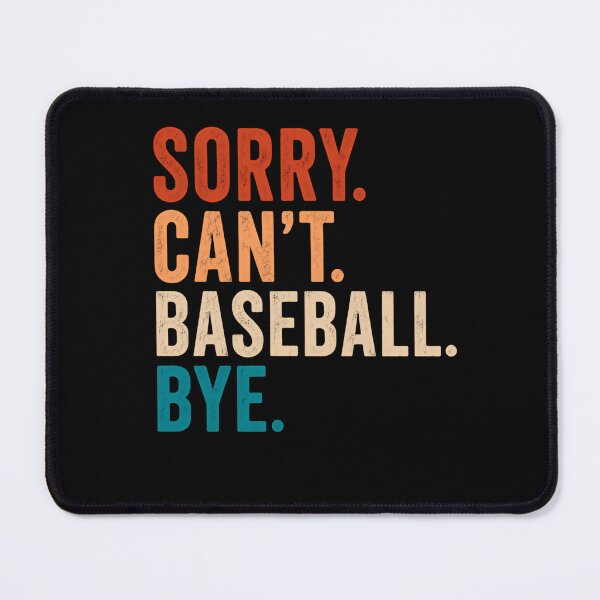 Item preview, Sorry Can't Baseball Bye – Retro Warm Colors designed and sold by HumansStuck12.