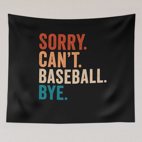 Item preview, Sorry Can't Baseball Bye – Retro Warm Colors designed and sold by HumansStuck12.