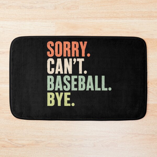 Item preview, Sorry Can't Baseball Bye – Soft Vintage Colors designed and sold by HumansStuck12.