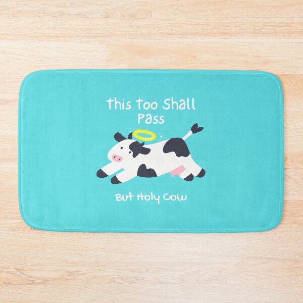 Item preview, This Too Shall Pass But Holy Cow designed and sold by CarefulCreation.