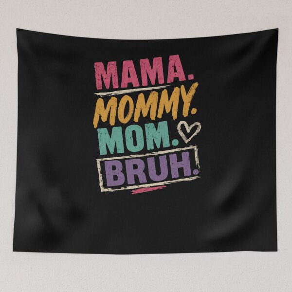 Item preview, Mama. Mommy. Mom. Bruh. Motherhood Humor Mom Life Parent designed and sold by RetroMini2026.