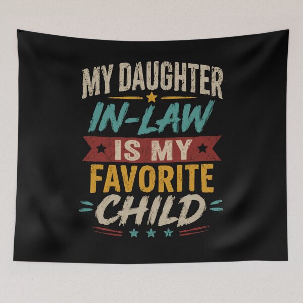 Item preview, My Daughter In-Law Is My Favorite Child Mother In Law Father In Law Family Appreciation designed and sold by RetroMini2026.