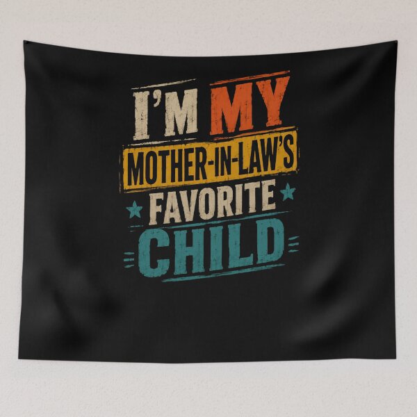 Item preview, I'm My Mother-In-Law's Favorite Child In Law Humor Family Gift designed and sold by RetroMini2026.