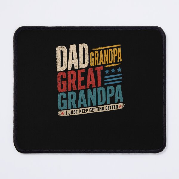 Item preview, Dad Grandpa Great Grandpa I Just Keep Getting Better Father Grandfather Family Man Gift designed and sold by RetroMini2026.