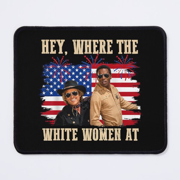 Item preview, Hey Where The White Women AT Fourth July Humor designed and sold by rusiaa.