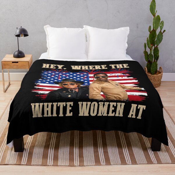 Item preview, Hey Where The White Women AT Fourth July Humor designed and sold by rusiaa.