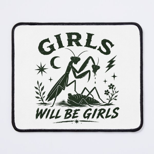 Item preview, Girls Will Be Girls Praying Mantis Dark Humor Women Insect Lover designed and sold by JonesFlora2025.