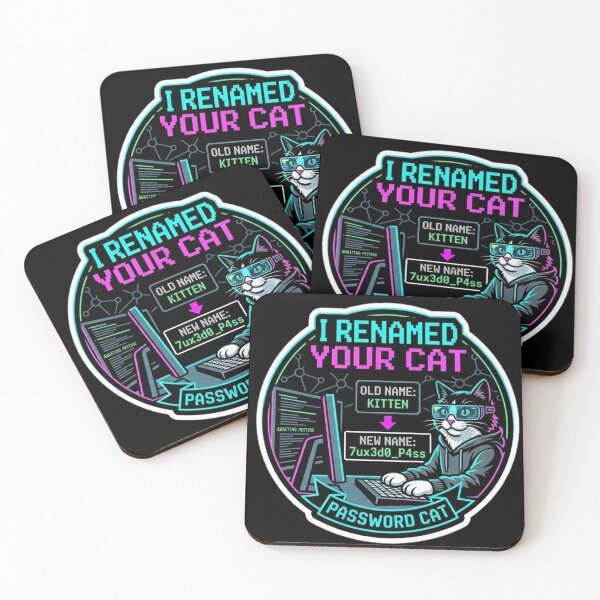 Item preview, I Renamed Your Cat Funny Cybersecurity Password Meme. designed and sold by  BreedCraft Studio.