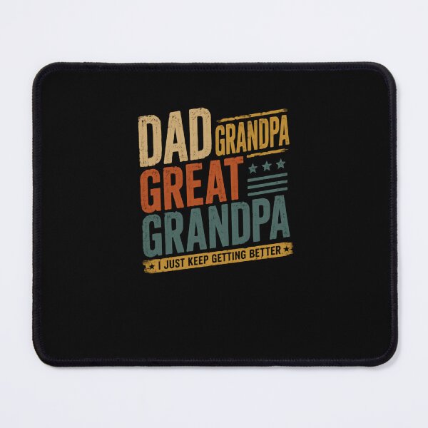 Item preview, Dad Grandpa Great Grandpa I Just Keep Getting Better Father Grandfather Family Gift designed and sold by RetroMini2026.