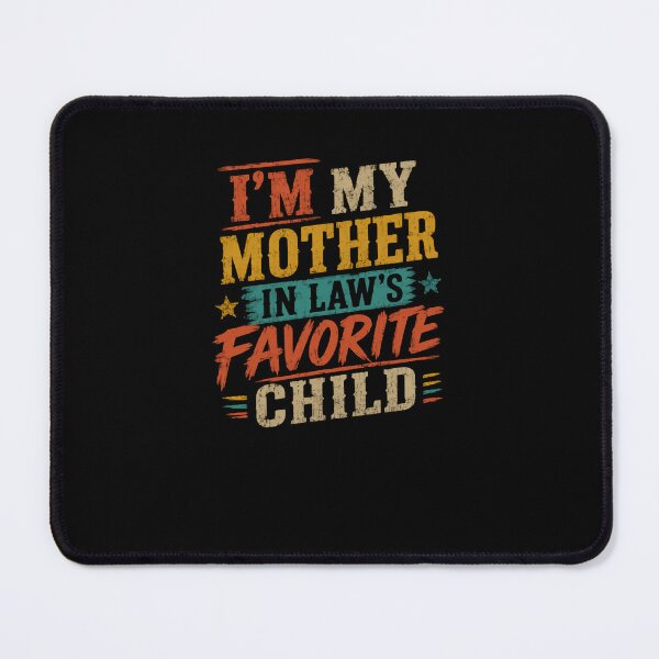 Item preview, I'm My Mother In Law's Favorite Child Funny Mother In Law Humor Family Gift Son In Law Daughter In Law designed and sold by RetroMini2026.
