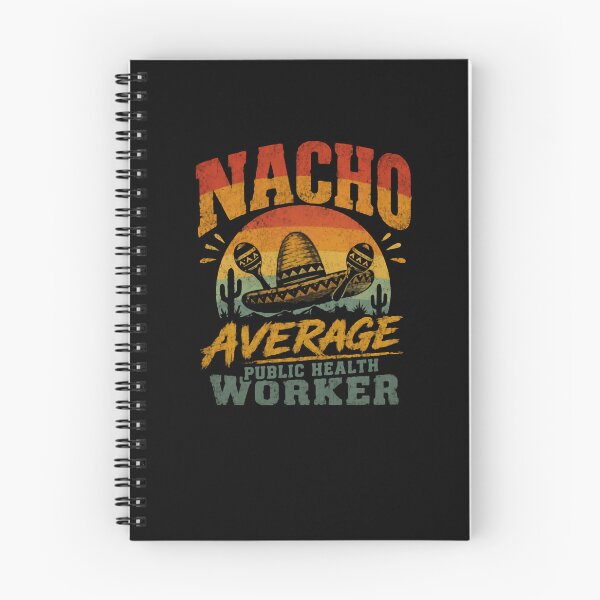 Item preview, Nacho Average Public Health Worker Funny Healthcare Professional Appreciation designed and sold by JonesFlora2025.