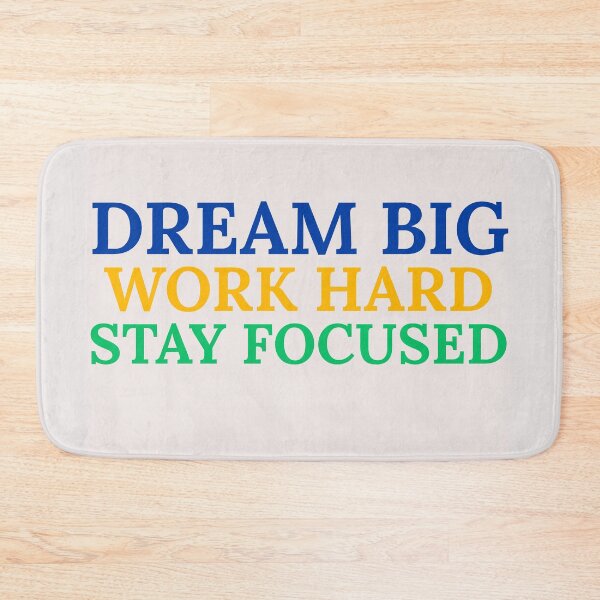 Item preview, Dream Big, Work Hard, Stay Focused designed and sold by LumatoneStudio.
