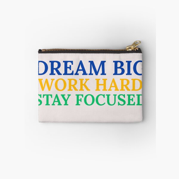 Item preview, Dream Big, Work Hard, Stay Focused designed and sold by LumatoneStudio.