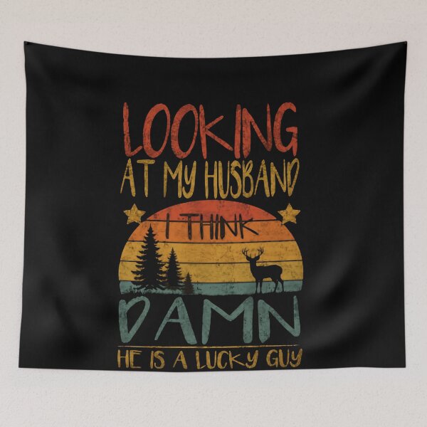 Item preview, Looking At My Husband I Think Damn He Is A Lucky Guy Hunter Wife Outdoorsman Funny designed and sold by JonesFlora2025.