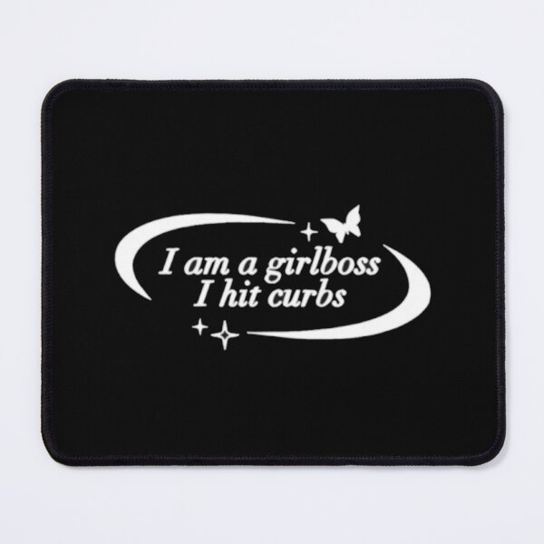 Item preview, I am a girlboss I hit curbs designed and sold by Gbriel3.
