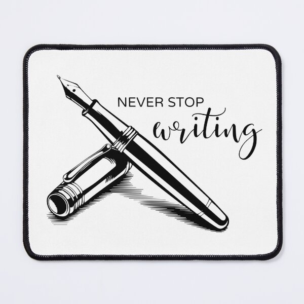 Item preview, Fountain Pen - Never Stop Writing designed and sold by ArcticFoxStudio.
