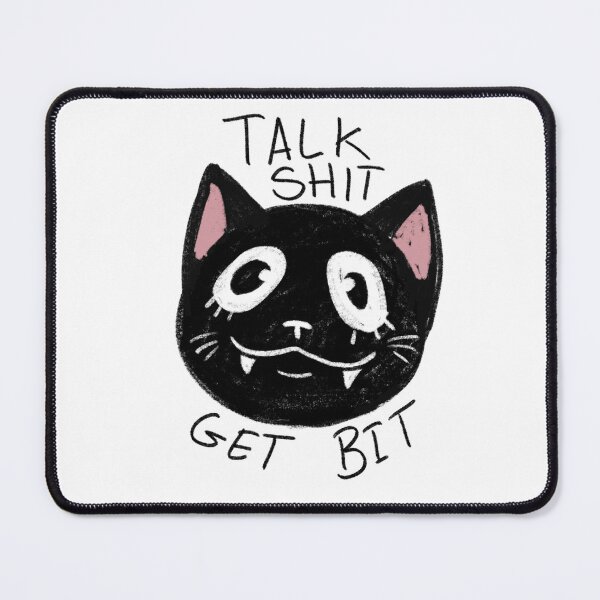 Item preview, Talk shit get bit cat designed and sold by Raccoondoodles.