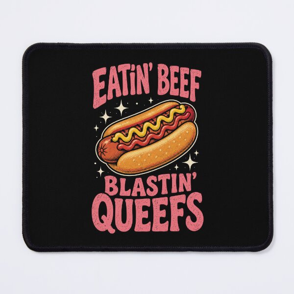 Item preview, Hotdog Eatin Beef Blastin Queefs Inappropriate Men Women   designed and sold by Schroedingerska.
