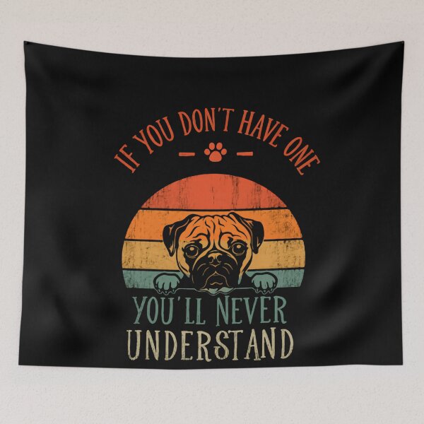 Item preview, If You Don't Have One You'll Never Understand Dog Lover Pet Owner designed and sold by JonesFlora2025.