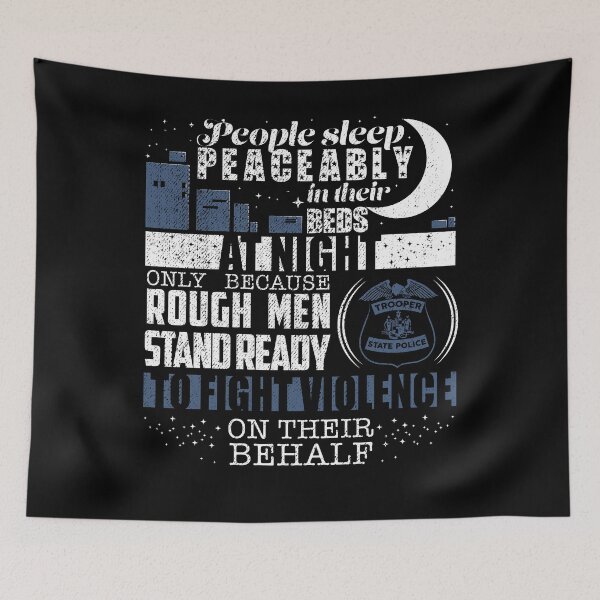 Item preview, People Sleep Peaceably Only Because Tough Men Stand Ready To Fight Violence On Their Behalf State Trooper designed and sold by shoppzee.