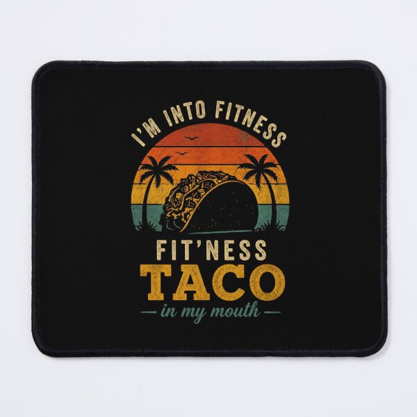 Item preview, I'm Into Fitness Fit'ness Taco In My Mouth Funny Foodie Humor Taco Lover designed and sold by JonesFlora2025.