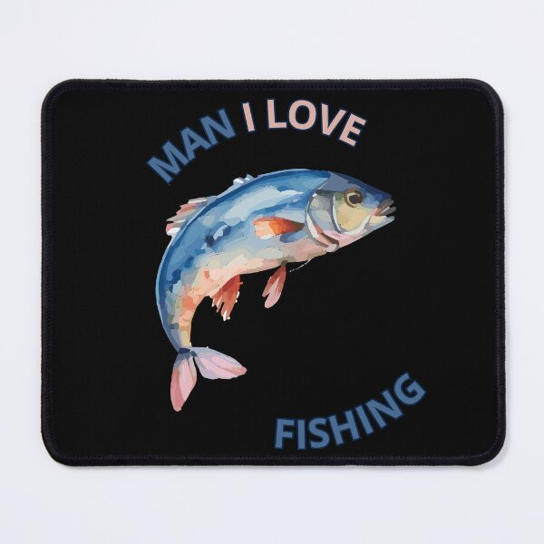 Item preview, Man I Love Fishing Funny Angler Pun Funny Gifts for Fisherman designed and sold by Kuzmier.