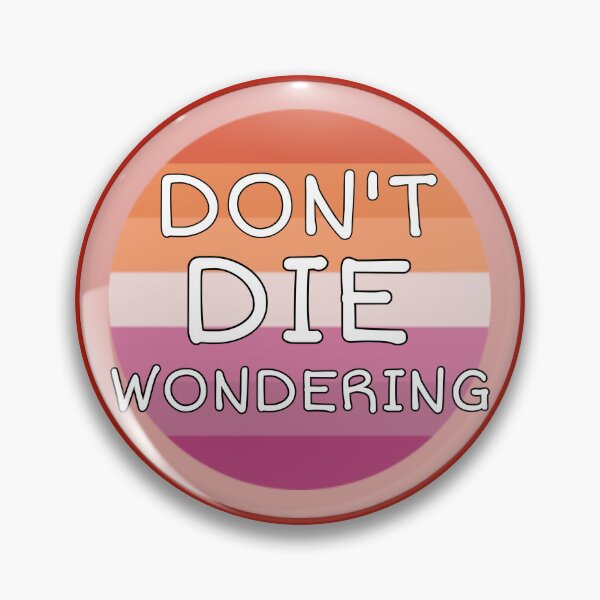 Item preview, Don’t Die Wondering designed and sold by PopBubbleShop.