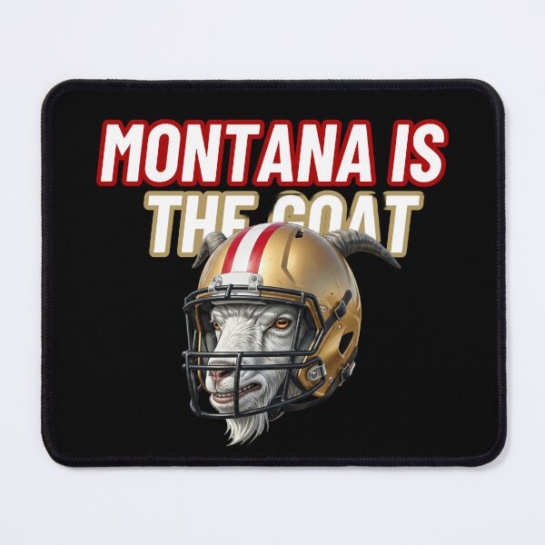 Item preview, Montana is the GOAT 49ers QB Legend Fan Graphic designed and sold by ThatFootball12.