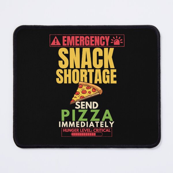 Item preview, Emergency Snack Shortage Send Pizza Immediately Funny Foodie T-Shirt designed and sold by Uvclick.