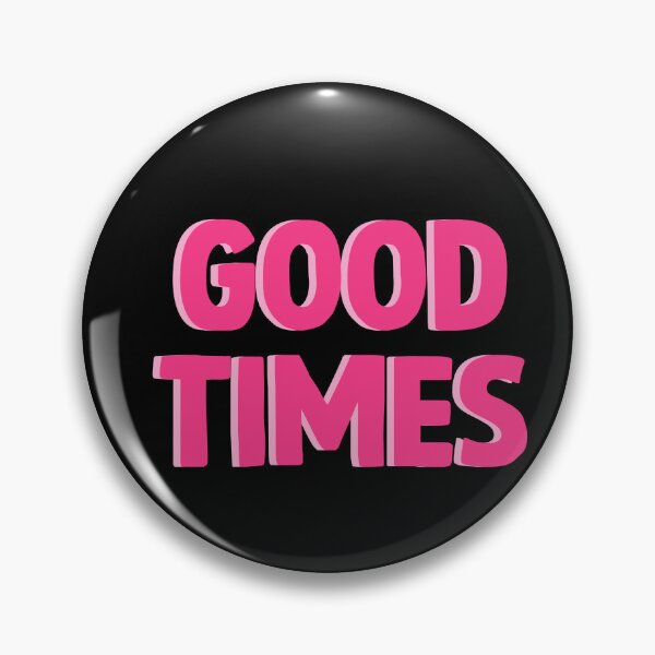 Item preview, good times  designed and sold by designing01Ar3.