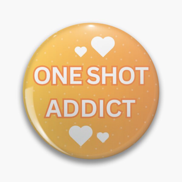 Item preview, One Shot Addict Fanfiction Reader Humor designed and sold by Odd Crafte.