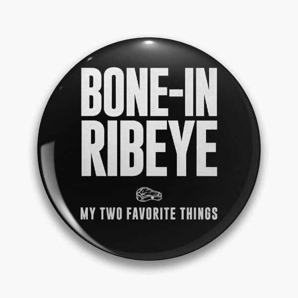 Item preview, Bone In Ribeye My Two Favorite Things designed and sold by Millsoft.