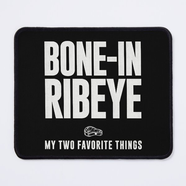 Item preview, Bone In Ribeye My Two Favorite Things designed and sold by Millsoft.