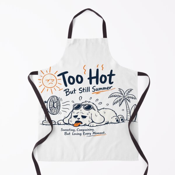 Item preview, Too Hot But Still Summer designed and sold by Moonya26.