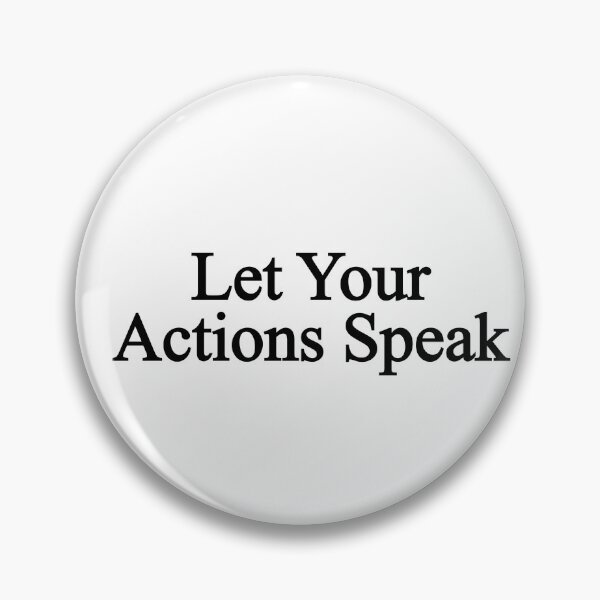 Item preview, Let Your Actions Speak designed and sold by designing01Ar3.