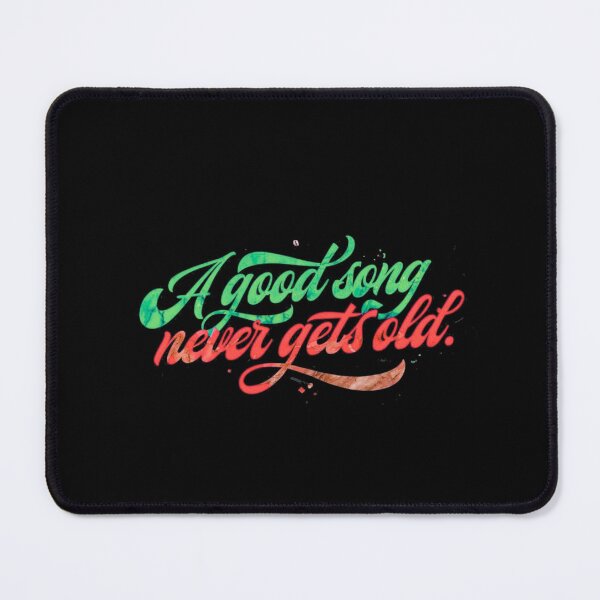 Item preview, A Good Song Never Gets Old designed and sold by Stefrait-7.