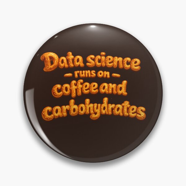 Item preview, Data Science Runs on Coffee and Carbohydrates – Funny Bread Coding Design designed and sold by Nerd Romance Café.