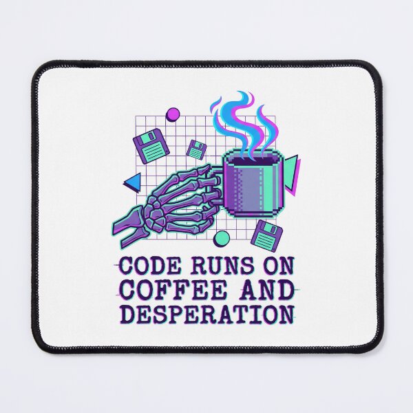 Item preview, Code Runs on Coffee and Desperation Skeleton Hand Art designed and sold by pattman.