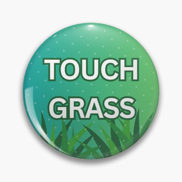 Item preview, Touch Grass Funny Internet Meme designed and sold by Odd Crafte.