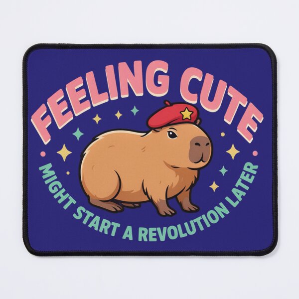 Item preview, Feeling Cute Might Start A Revolution Later Funny Capybara Meme designed and sold by Malaryk.